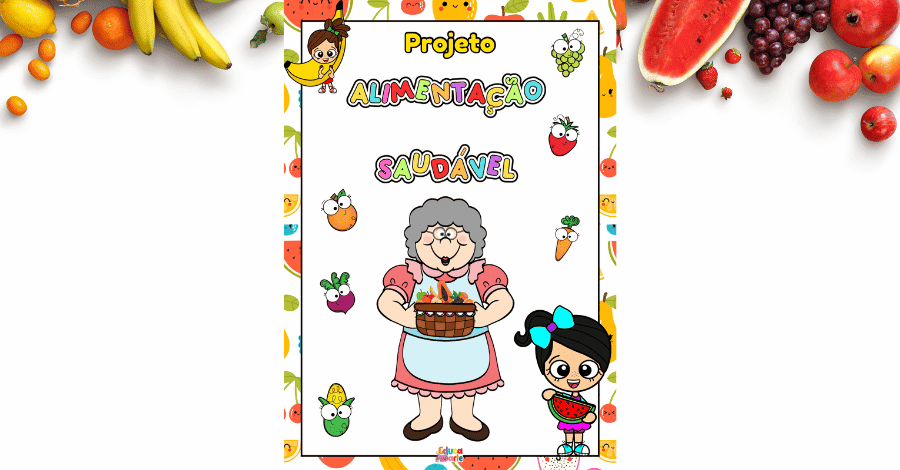 Projeto alimentação saudável na educação infantil