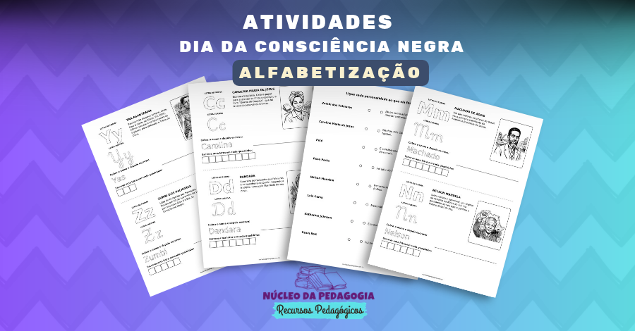 ATIVIDADES DIA DA CONSCIÊNCIA NEGRA PARA IMPRIMIR